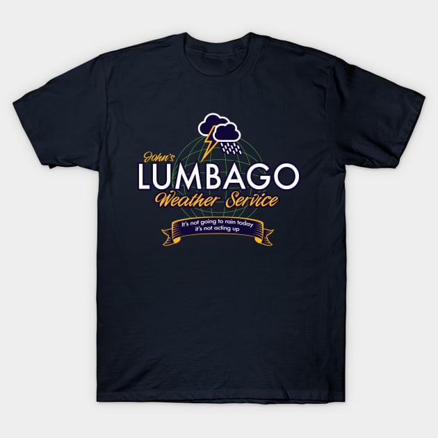 Lumbago Weather Service T-Shirt by ResortMagicMerch